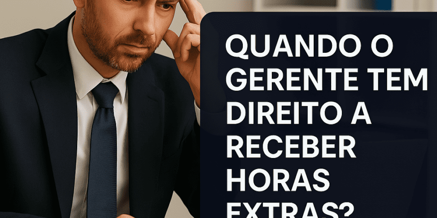 Quando um gerente pode receber horas extas? Descubra neste artigo.